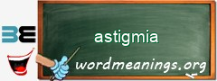 WordMeaning blackboard for astigmia